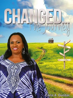 cover image of Changed...The Journey